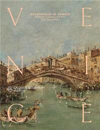 Splendour in Venice : From Canaletto to Guardi /anglais