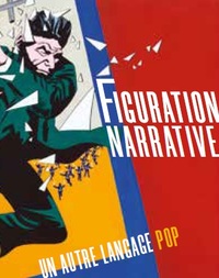 Figuration narrative. Un autre langage pop