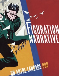 Figuration narrative. Un autre langage pop