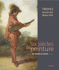 PEINTURES - MUSEE DES BEAUX ARS DE TROYES