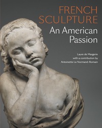 FRENCH SCULPTURE - AN AMERICAN PASSION