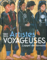 Artistes voyageuses, l'appel des lointains