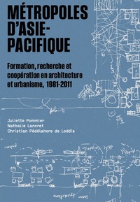 METROPOLES D'ASIE-PACIFIQUE - FORMATION, RECHERCHE ET COOPERATION EN ARCHITECTURE ET URBANISME, 1981