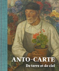 Anto Carte. De terre et de ciel