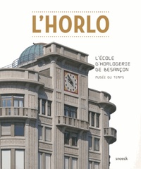 HORLO L'ECOLE D'HORLOGERIE DE BESANCON