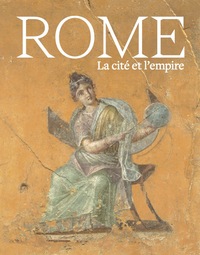 Rome la cité et l'empire