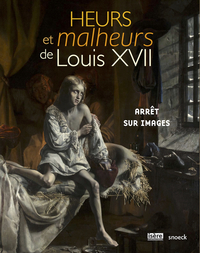 Heurs et Malheurs de Louis XVII - - Arrêt sur images