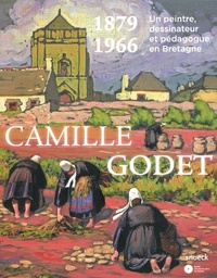 CAMILLE GODET (1879-1966) UN PEINTRE DESSINATEUR EN BRETAGNE