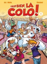 Trop bien, la colo ! - Tome 01