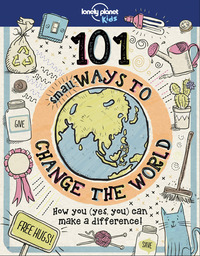 101 SMALL WAYS TO CHANGE THE WORLD 1ED -ANGLAIS-