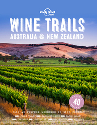 Wine Trails - Australia & New Zealand 1ed -anglais-