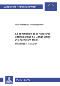 LA CONSTITUTION DE LA HIERARCHIE ECCLESIASTIQUE AU CONGO BELGE (10 NOVEMBRE 1959)