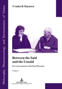 BETWEEN THE SAID AND THE UNSAID - IN CONVERSATION WITH PAUL RICOEUR- VOLUME I