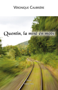 Quentin, la mise en mots