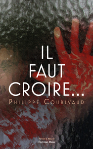 Il faut croire…