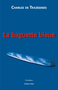 La baguette bleue