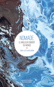 Nomade, le meilleur endroit du monde