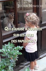 Qui s’amuse à souffler sur les ailes des papillons ?