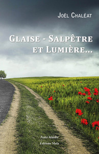Glaise - salpêtre et lumière...