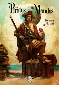 Pirates des Mondes - Fortunes du port