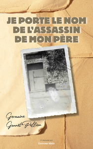 Je porte le nom de l'assassin de mon père