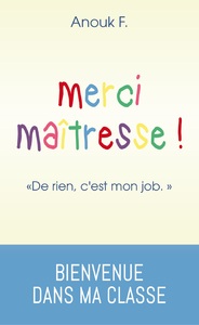 Merci Maîtresse ! "De rien, c'est mon job"