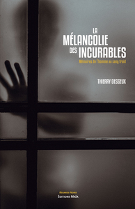 La mélancolie des incurables