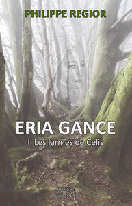 ERIA GANCE: 1- Les larmes de Celis