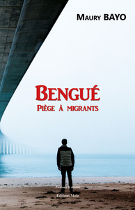 Bengué. Piège à migrants