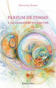 Parfum de femme - 2. La messsagère enchan-thé