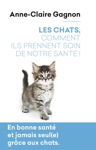 Les Chats, comment ils prennent soin de notre santé !