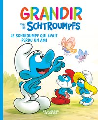Grandir avec les Schtroumpfs  - Tome 9 - Le Schtroumpf qui avait perdu un ami
