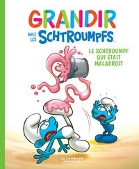 GRANDIR AVEC LES SCHTROUMPFS - TOME 2 - LE SCHTROUMPF QUI ETAIT MALADROIT