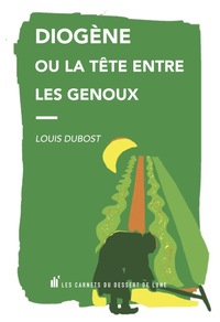 Diogène ou la tête entre les genoux