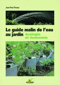 Le guide malin de l'eau au jardin