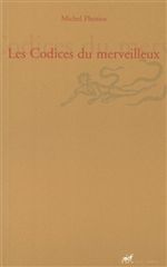 LES CODICES DU MERVEILLEUX