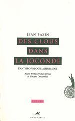 DES CLOUS DANS LA JOCONDE - L'ANTHROPOLOGIE AUTREMENT