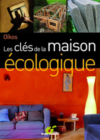 Les clés de la maison écologique