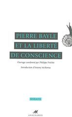 PIERRE BAYLE ET LA LIBERTE DE CONSCIENCE