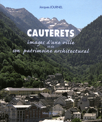 Cauterets, images d'une ville et de son patrimoine architectural