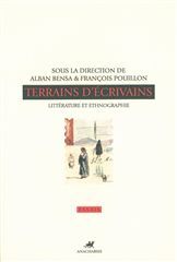 TERRAINS D'ECRIVAINS - LITTERATURE ET ETHNOGRAPHIE