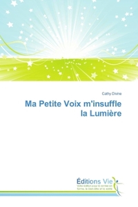 Ma Petite Voix minsuffle la Lumière