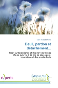 Deuil, pardon et détachement...