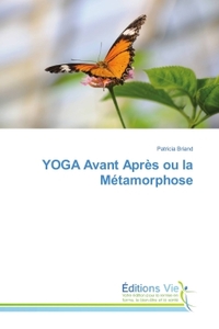 YOGA Avant après ou la Metamorphose