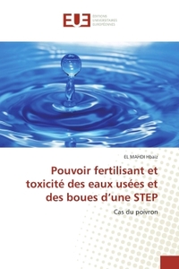 Pouvoir fertilisant et toxicite des eaux usees et des boues d'une STeP