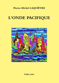 L'ONDE PACIFIQUE