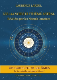 LES 144 VOIES DU THEME ASTRAL