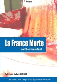 LA FRANCE MORTE : ZOMBIE PRESIDENT !