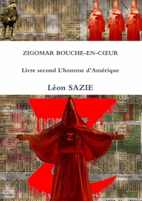 ZIGOMAR BOUCHE-EN-COEUR LIVRE SECOND L'HOMME D'AMERIQUE