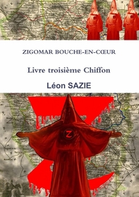 ZIGOMAR BOUCHE-EN-COEUR LIVRE TROISIEME CHIFFON